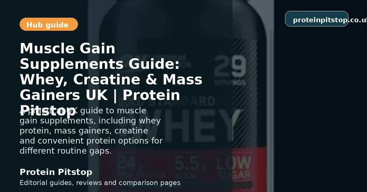 Muscle Gain Supplements Guide: Whey, Creatine &amp; Mass Gainers UK | Protein Pitstop